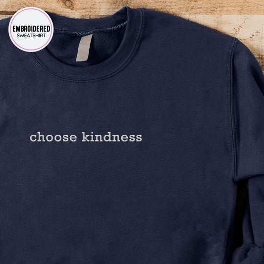 Choose Kindness Embroidery Sweatshirt